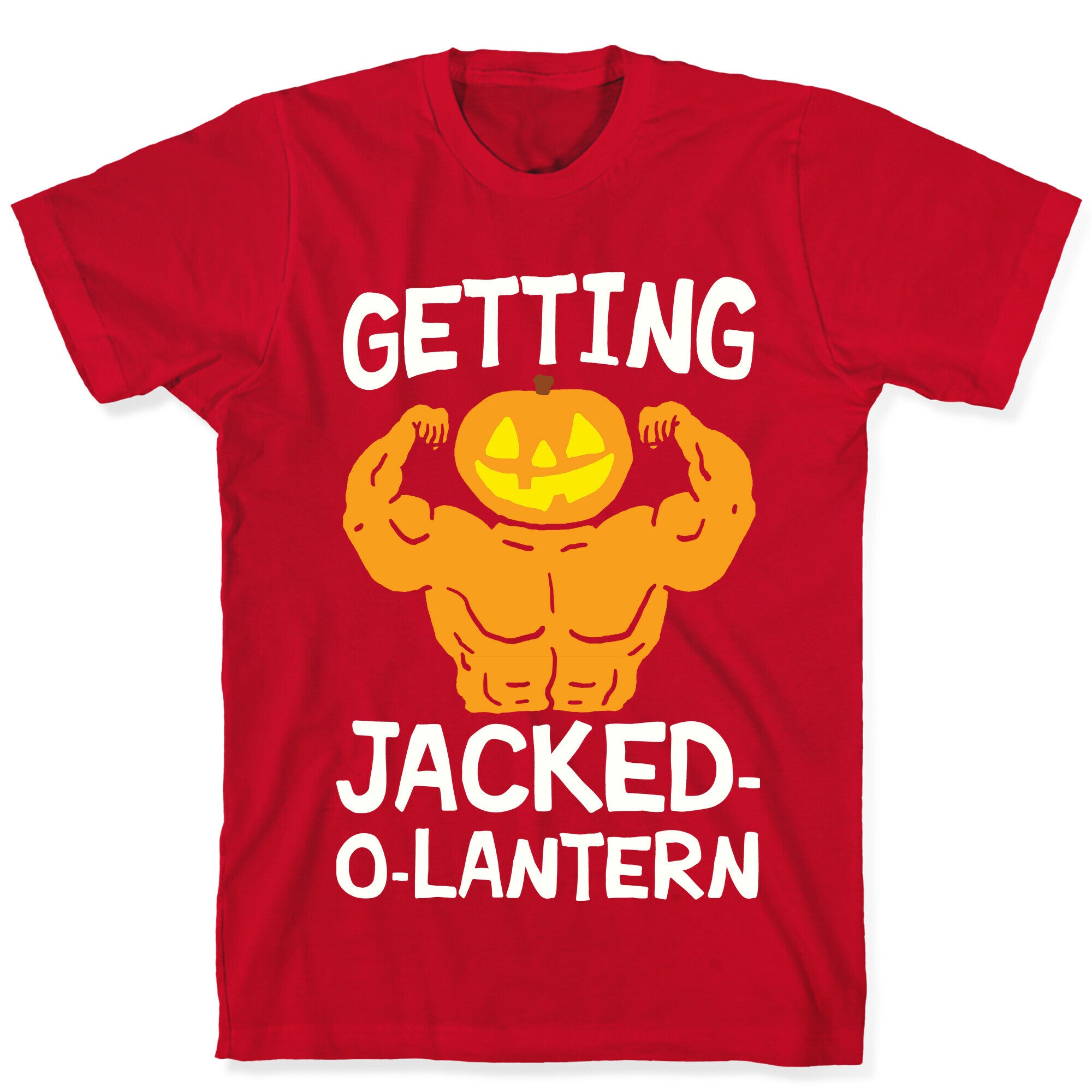 Getting Jacked-O-Lantern T-Shirt