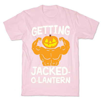 Getting Jacked-O-Lantern T-Shirt