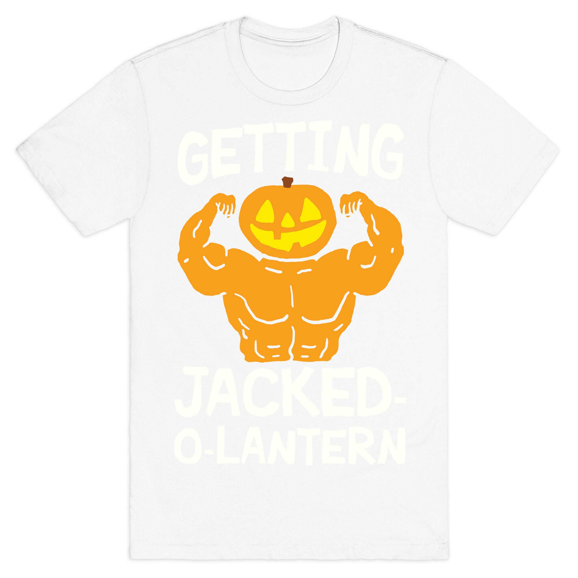 Getting Jacked-O-Lantern T-Shirt