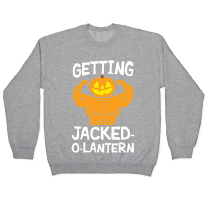 Getting Jacked-O-Lantern Crewneck Sweatshirt