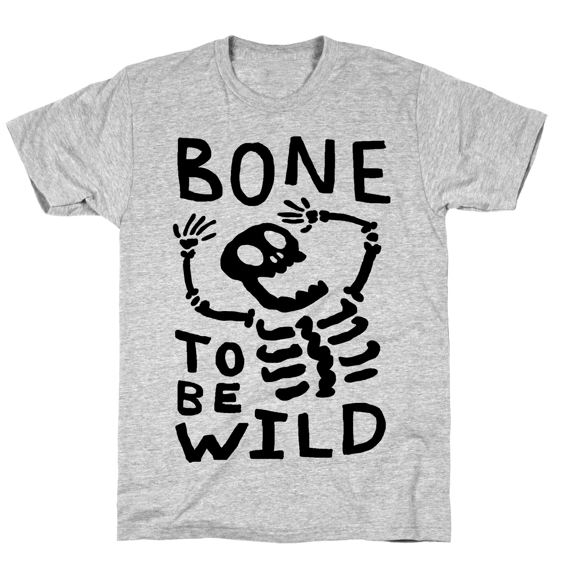 Bone To Be Wild Skeleton T-Shirt