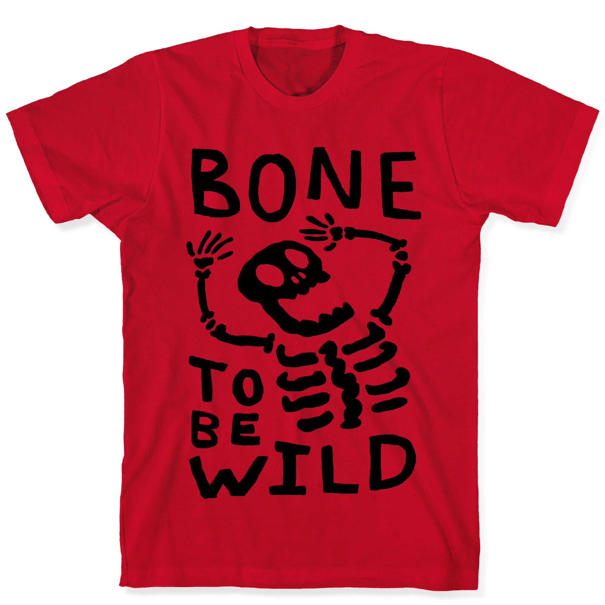 Bone To Be Wild Skeleton T-Shirt
