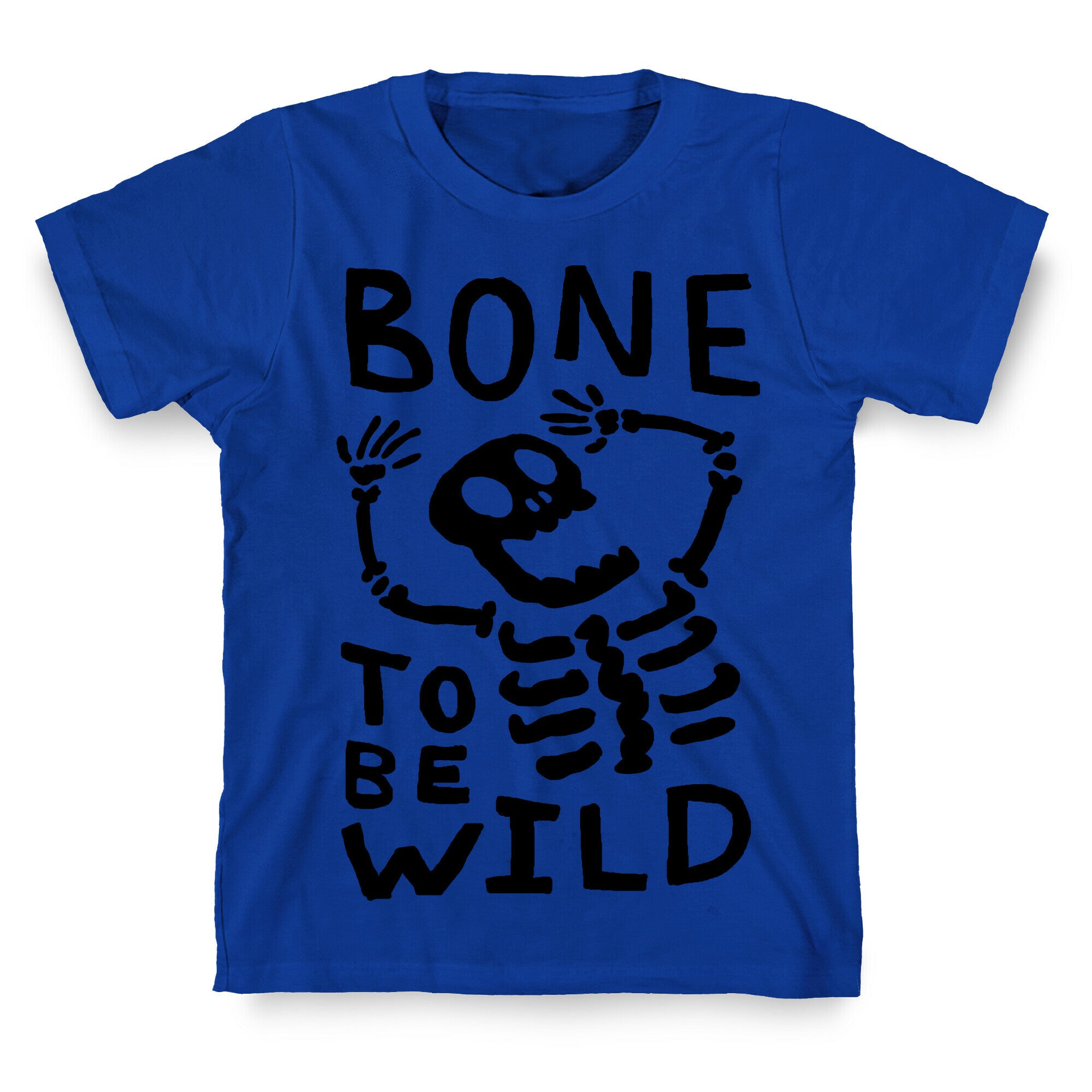 Bone To Be Wild Skeleton T-Shirt