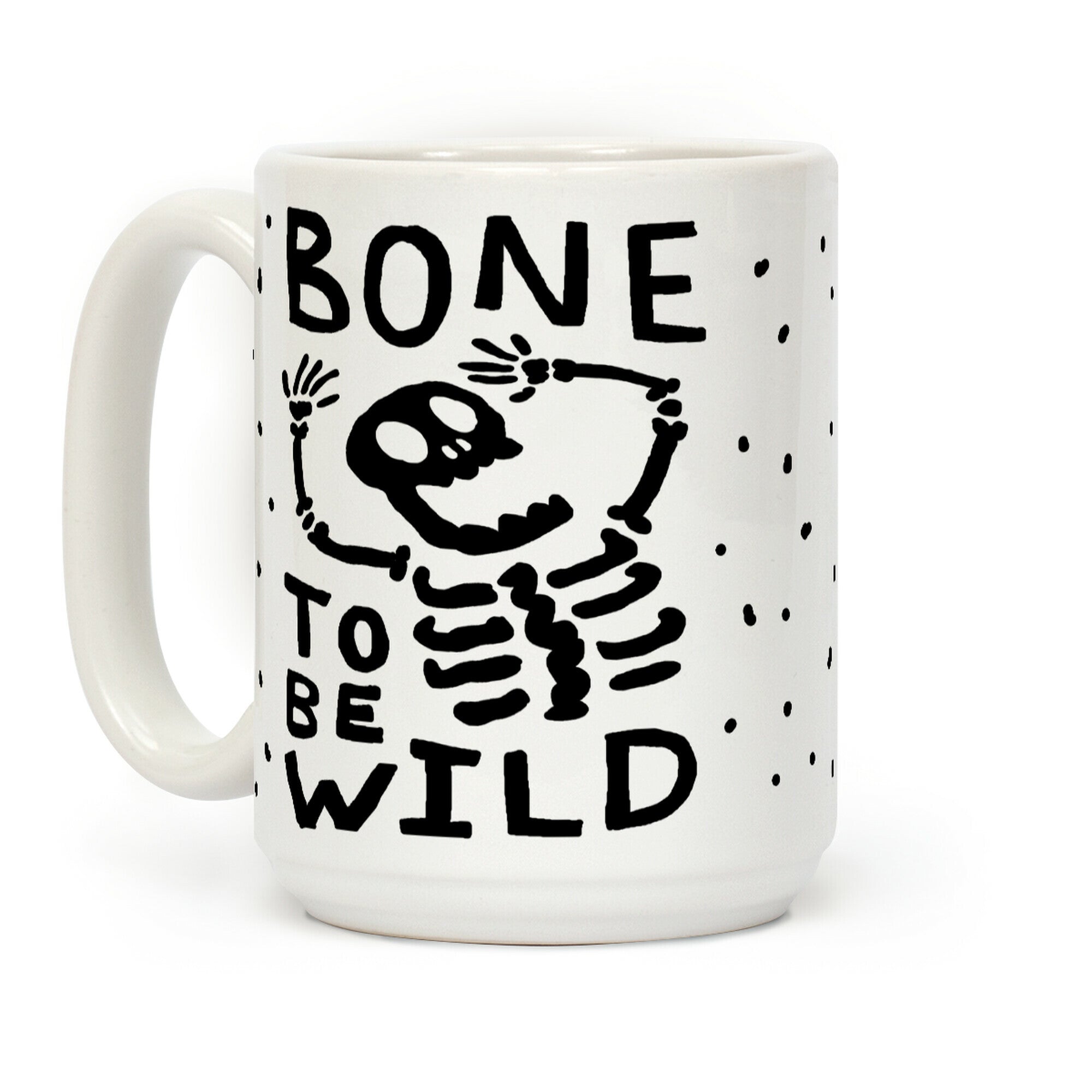 Bone To Be Wild Skeleton Coffee Mug