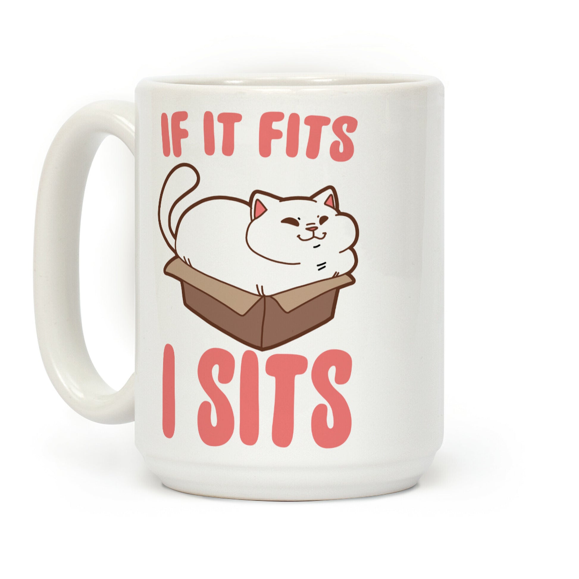 If It Fits, I Sits Coffee Mug