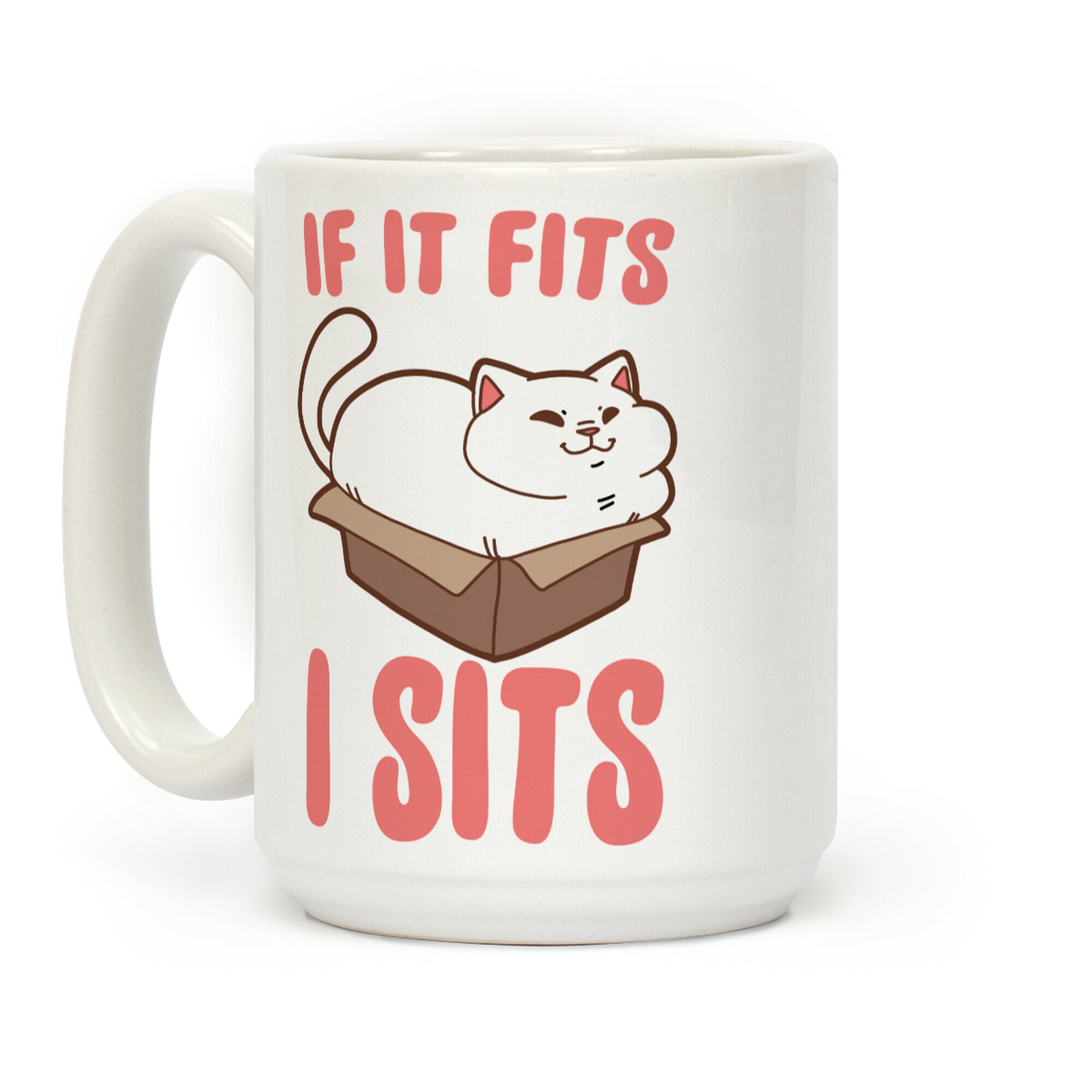 If It Fits, I Sits Coffee Mug