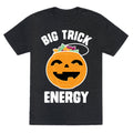 Big Trick Energy Unisex Triblend Tee