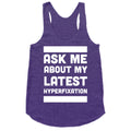 Ask Me About my Latest Hyperfixation  Racerback Tank