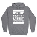 Ask Me About my Latest Hyperfixation Hoodie