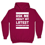 Ask Me About my Latest Hyperfixation Hoodie