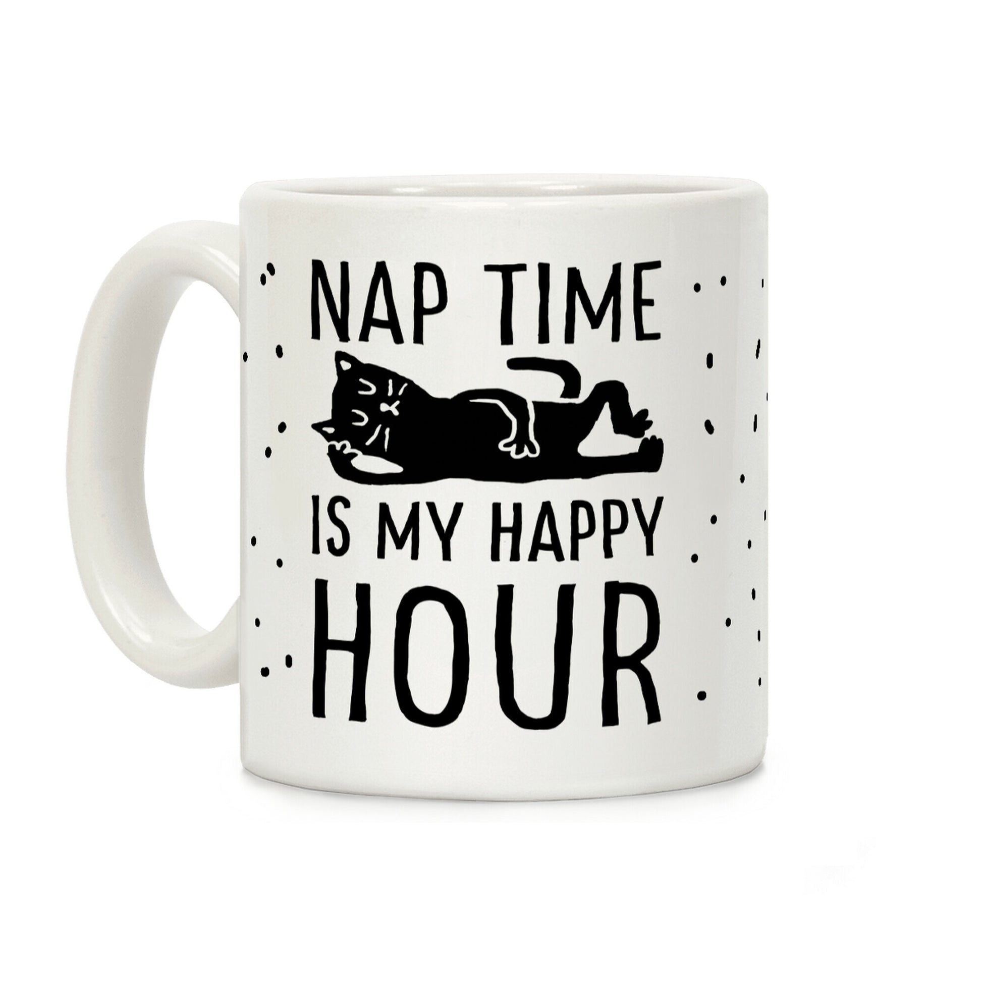 Nap Time Is My Happy Hour Cat Coffee Mug