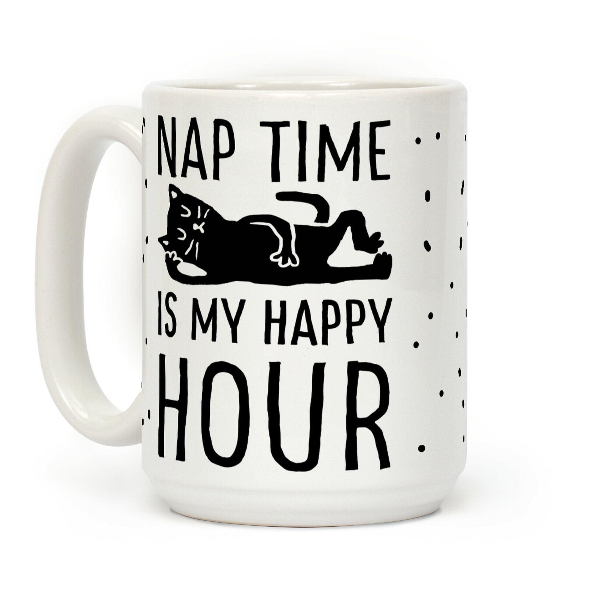 Nap Time Is My Happy Hour Cat Coffee Mug