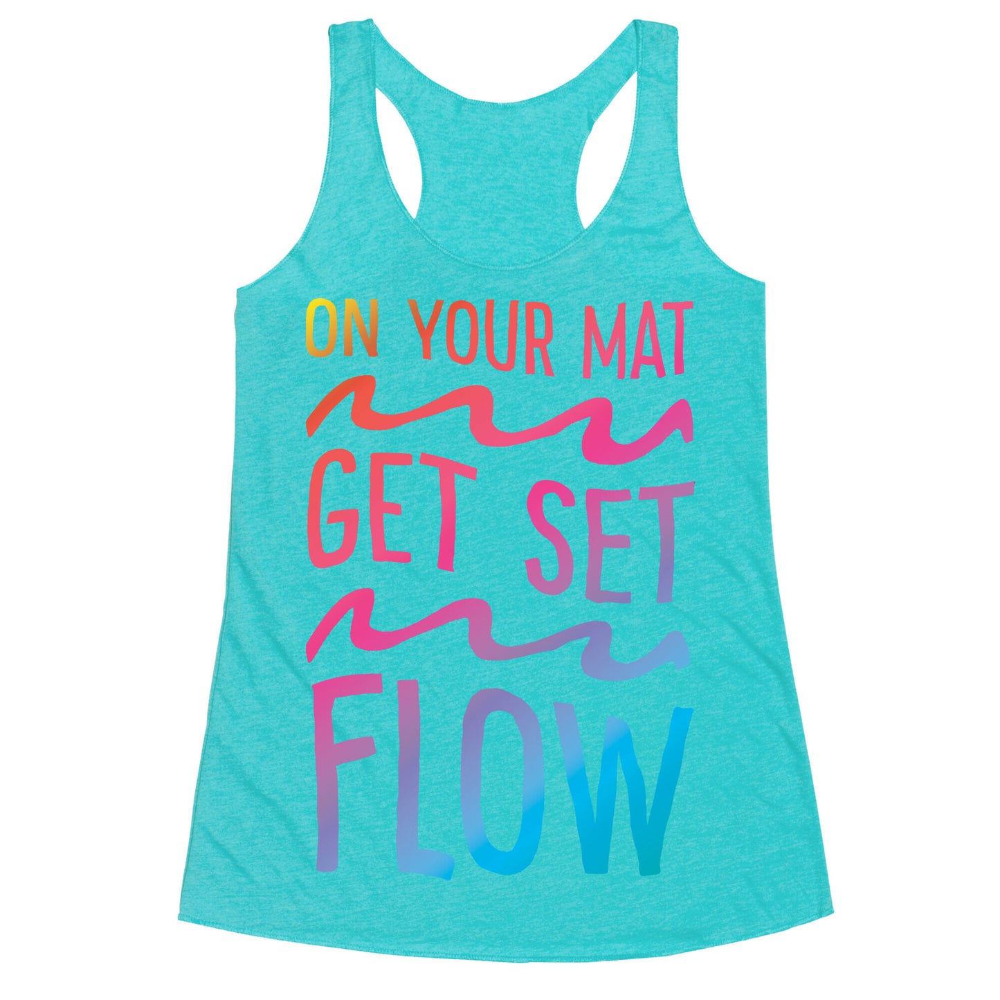 On Your Mat Get Set Flow Yoga Racerback Tank