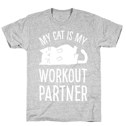 My Cat Is My Workout Partner T-Shirt