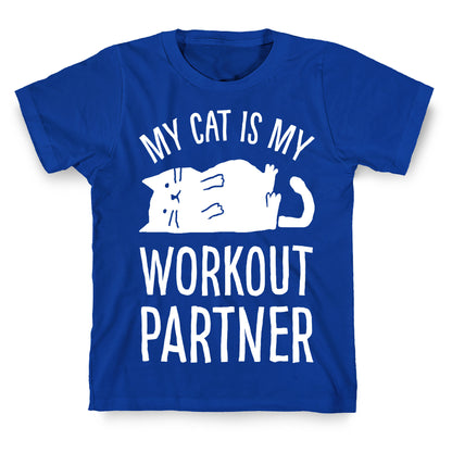My Cat Is My Workout Partner T-Shirt