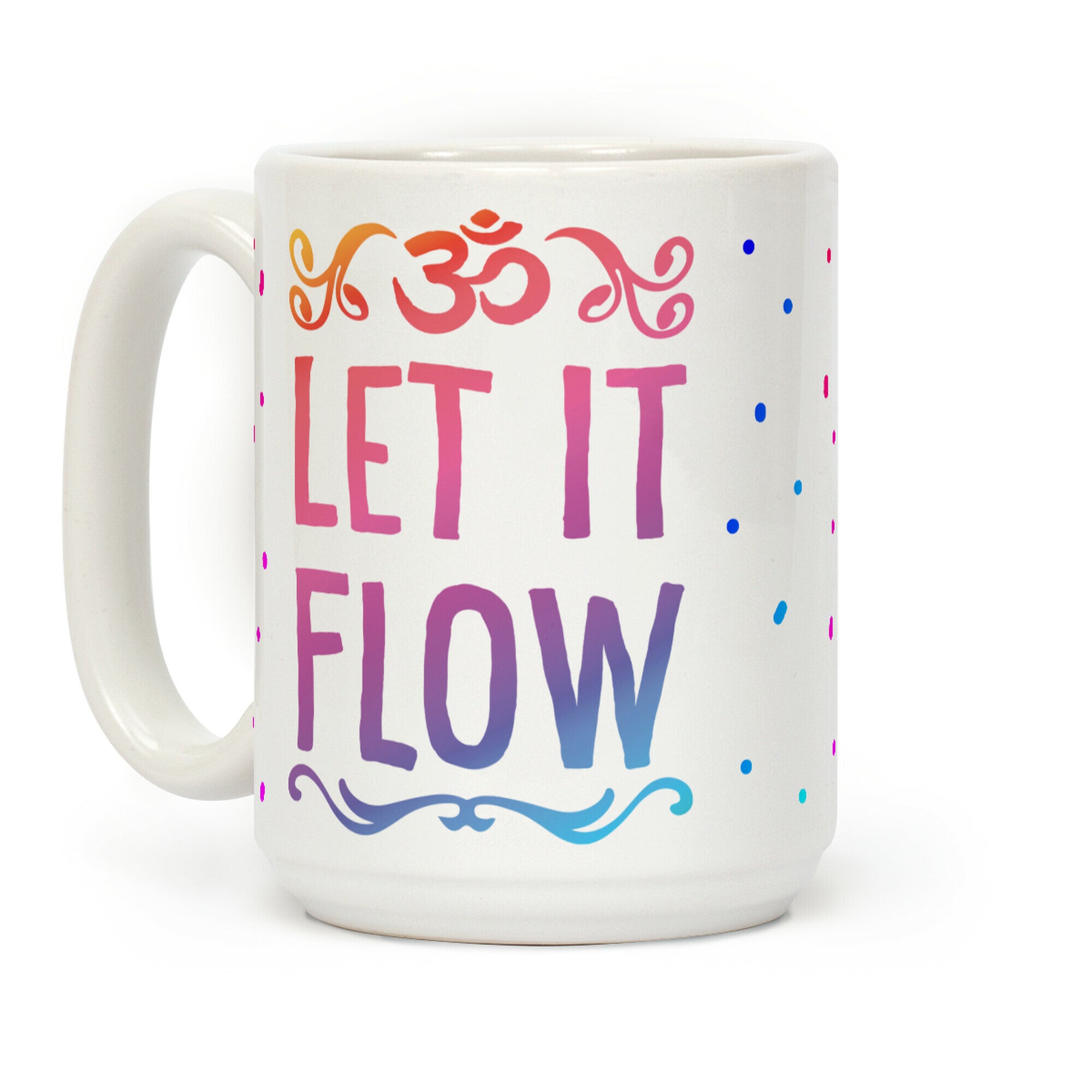 Let It Flow Yoga Coffee Mug
