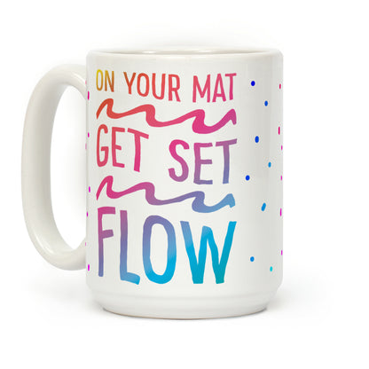 On Your Mat Get Set Flow Yoga Coffee Mug