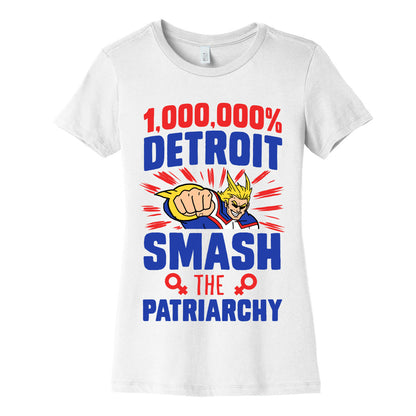 All Might Smash the Patriarchy (1000000 Detroit Smach) Women's Cotton Tee