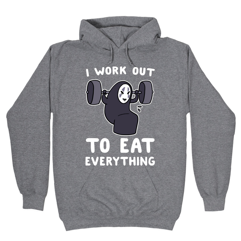 I Work Out to Eat Everything - No Face Hoodie