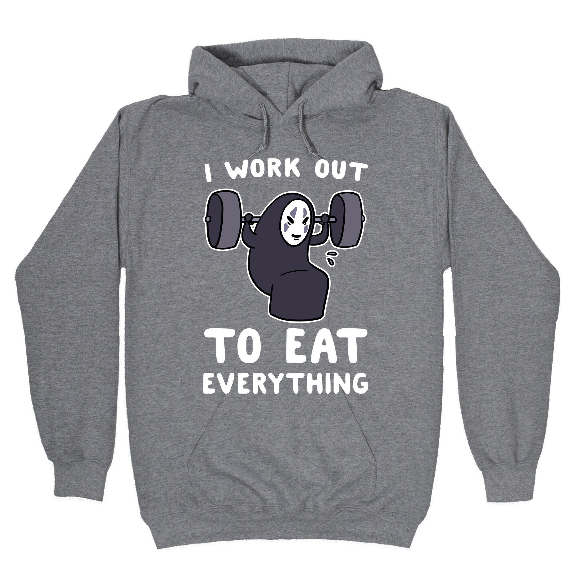 I Work Out to Eat Everything - No Face Hoodie