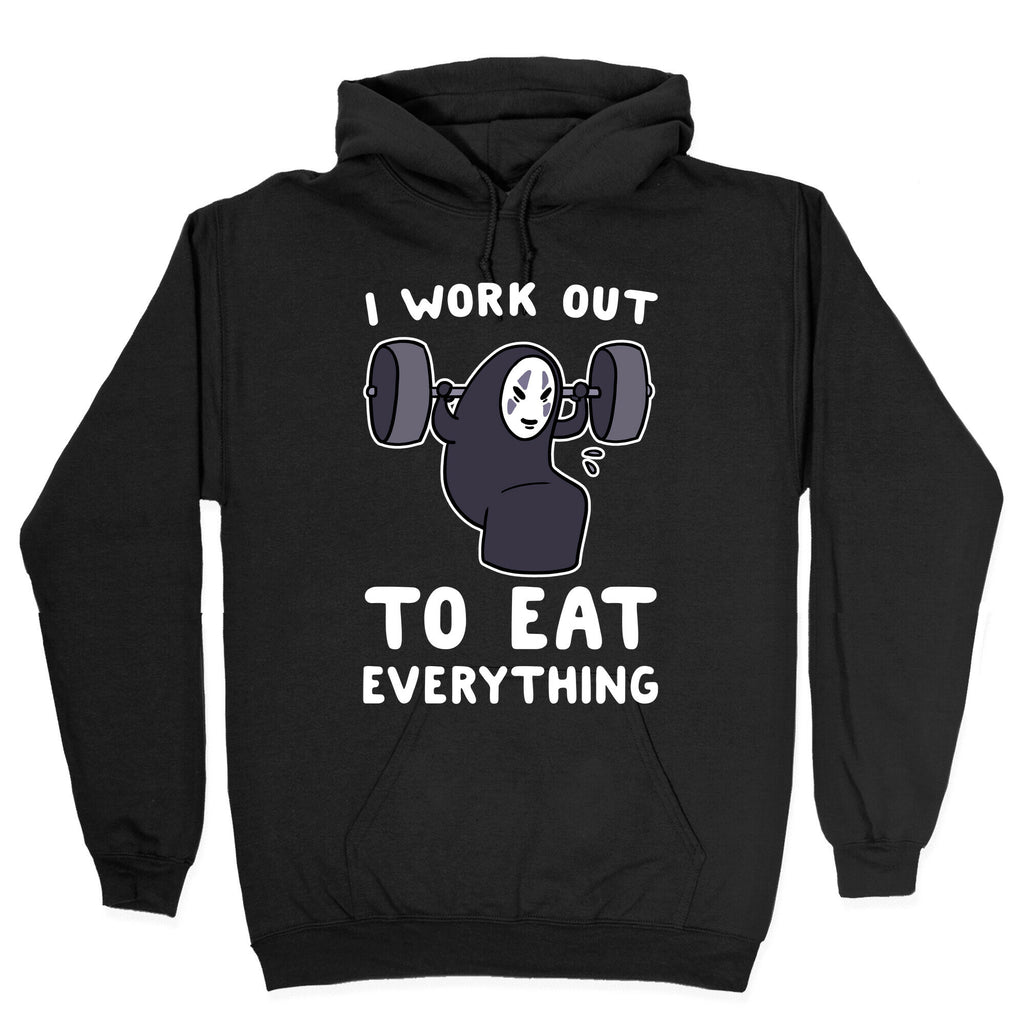 I Work Out to Eat Everything - No Face Hoodie