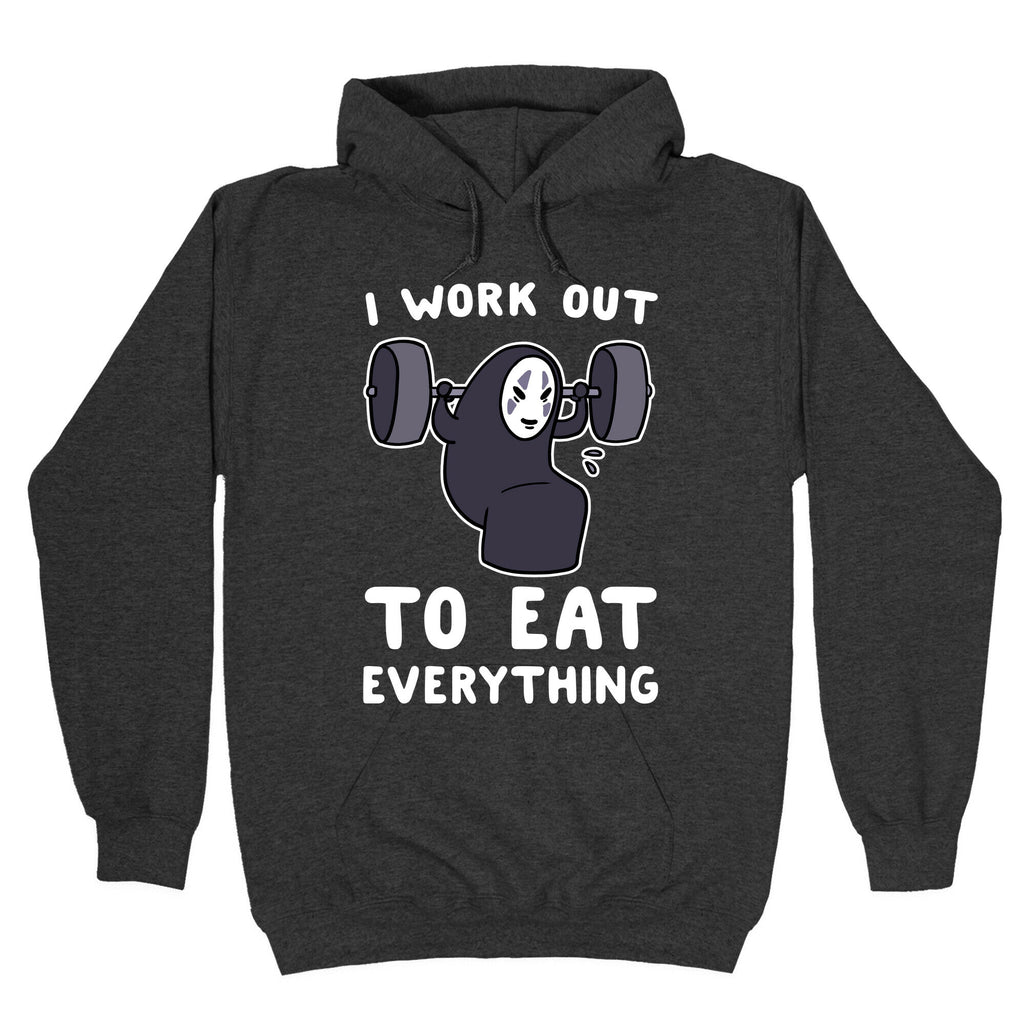 I Work Out to Eat Everything - No Face Hoodie
