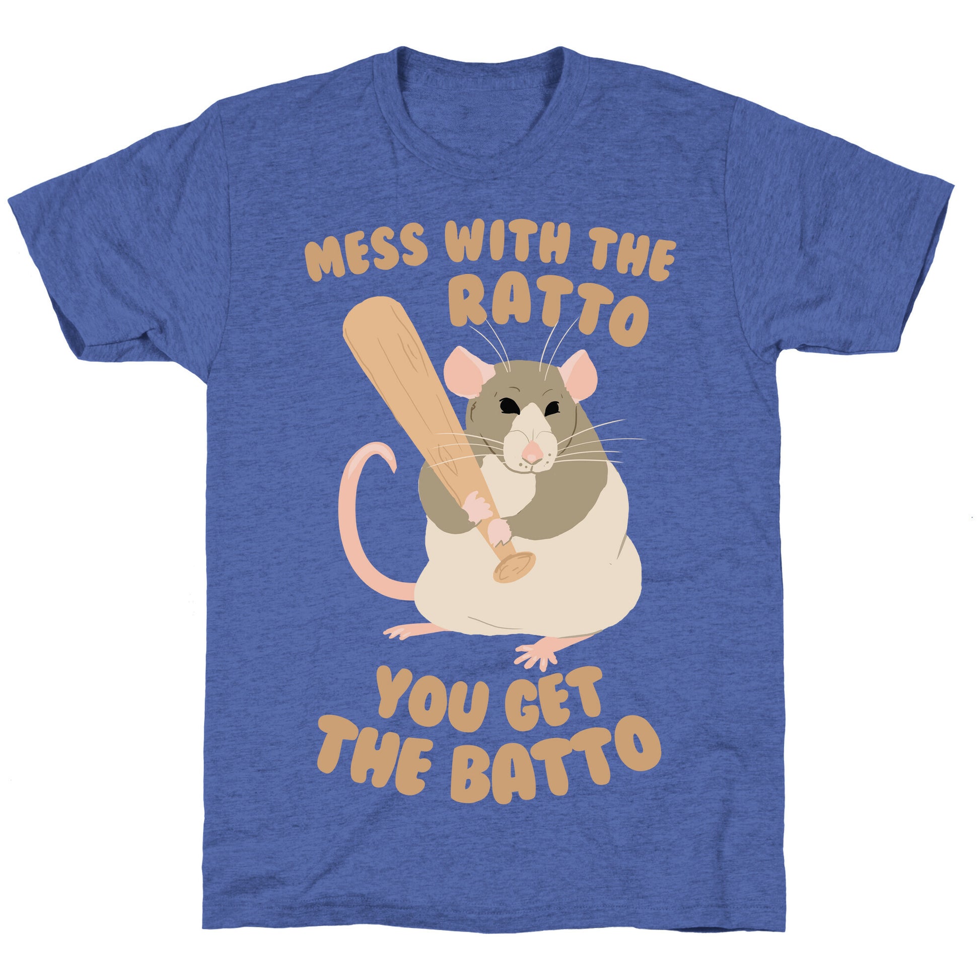 Mess With The Ratto, You Get The Batto Unisex Triblend Tee