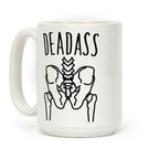 Deadass Skeleton Butt Parody Coffee Mug