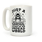 Just a Small Town Ghoul Living in an Undead World Coffee Mug