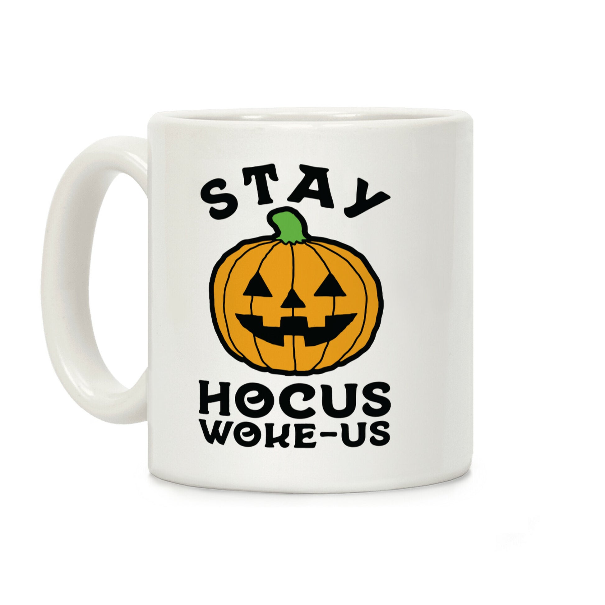 Stay Hocus Woke-us Coffee Mug