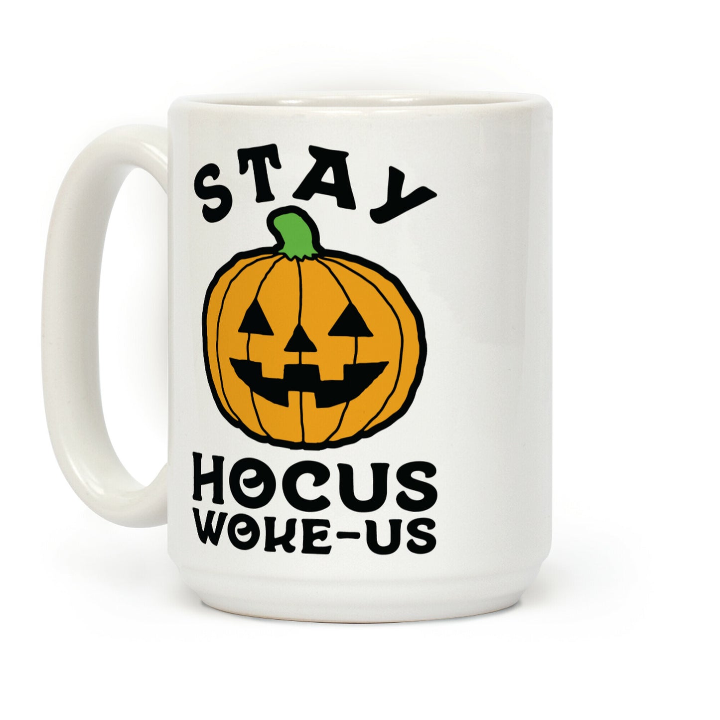 Stay Hocus Woke-us Coffee Mug