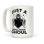 Just A Small Town Ghoul Coffee Mug