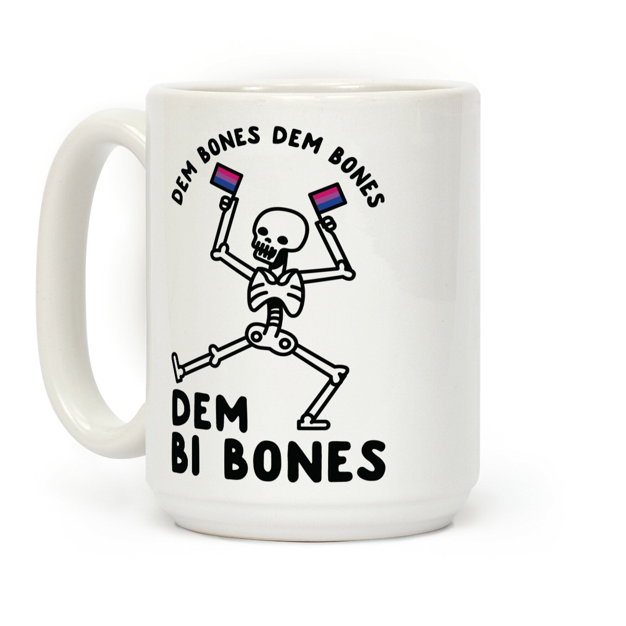 Dem Bones Dem Bones Dem Bi Bones Coffee Mug