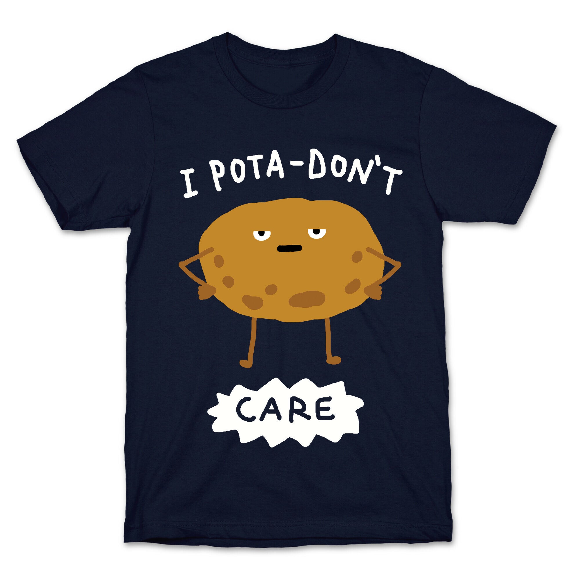 I Pota-Don't Care Potato T-Shirt