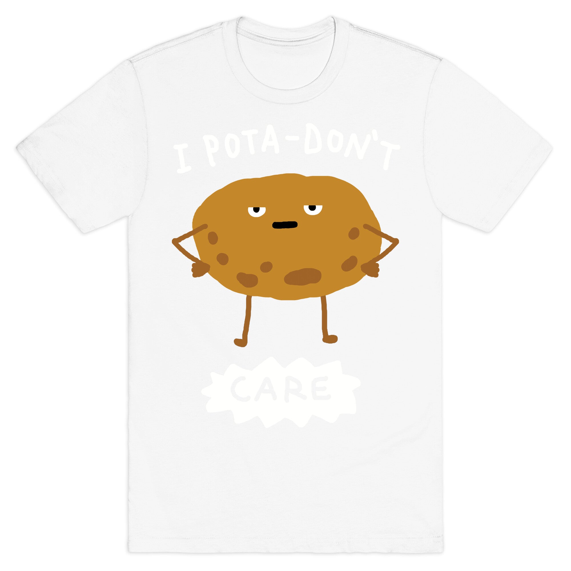 I Pota-Don't Care Potato T-Shirt