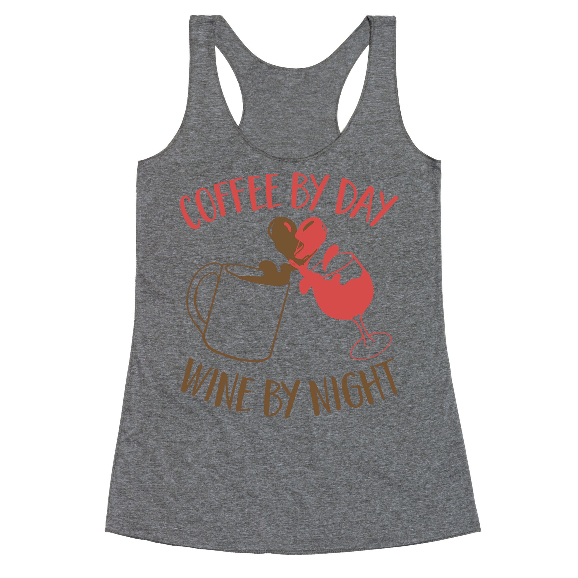 Coffee by Day, Wine by Night Racerback Tank