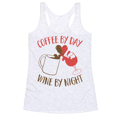 Coffee by Day, Wine by Night Racerback Tank