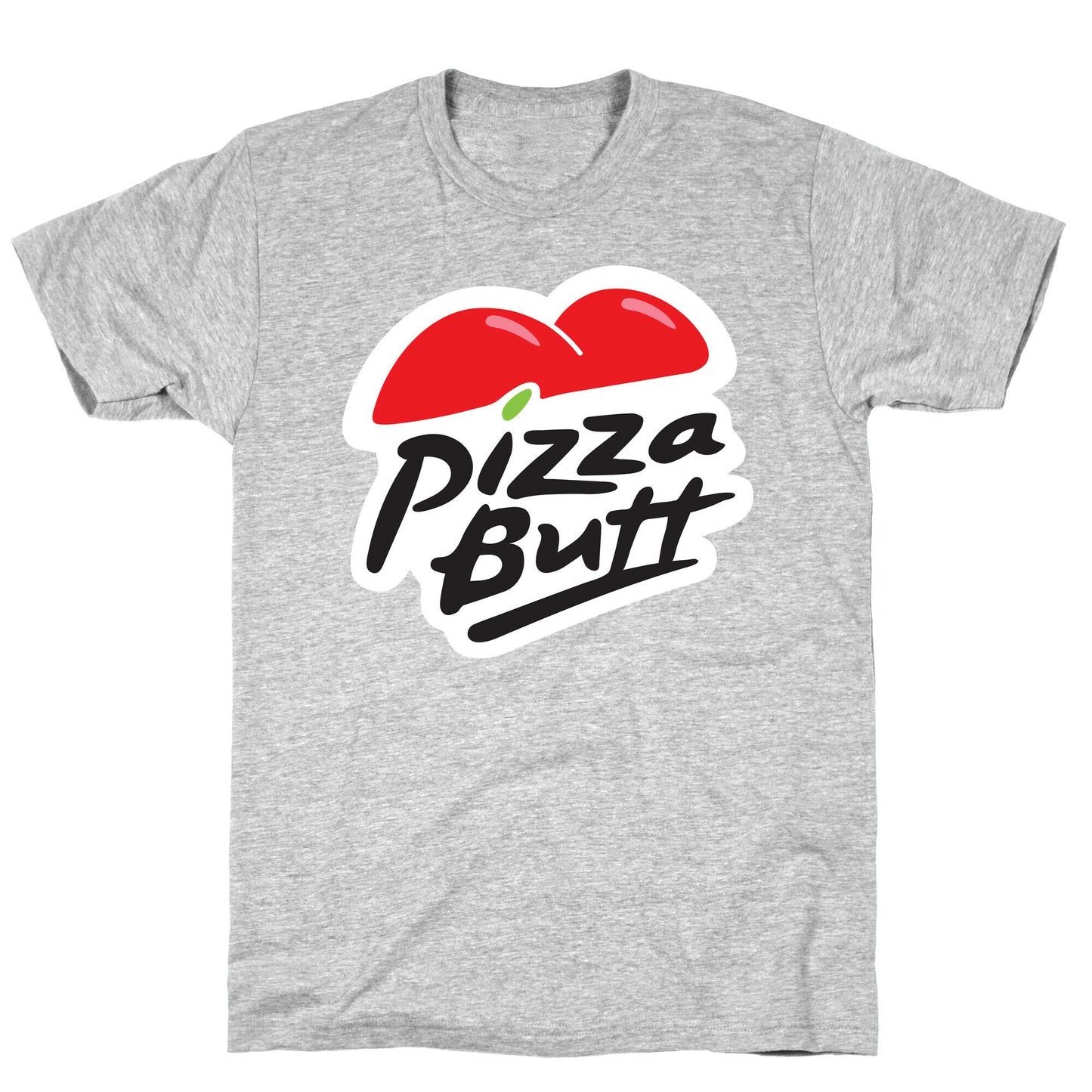 Pizza Butt Parody T-Shirt