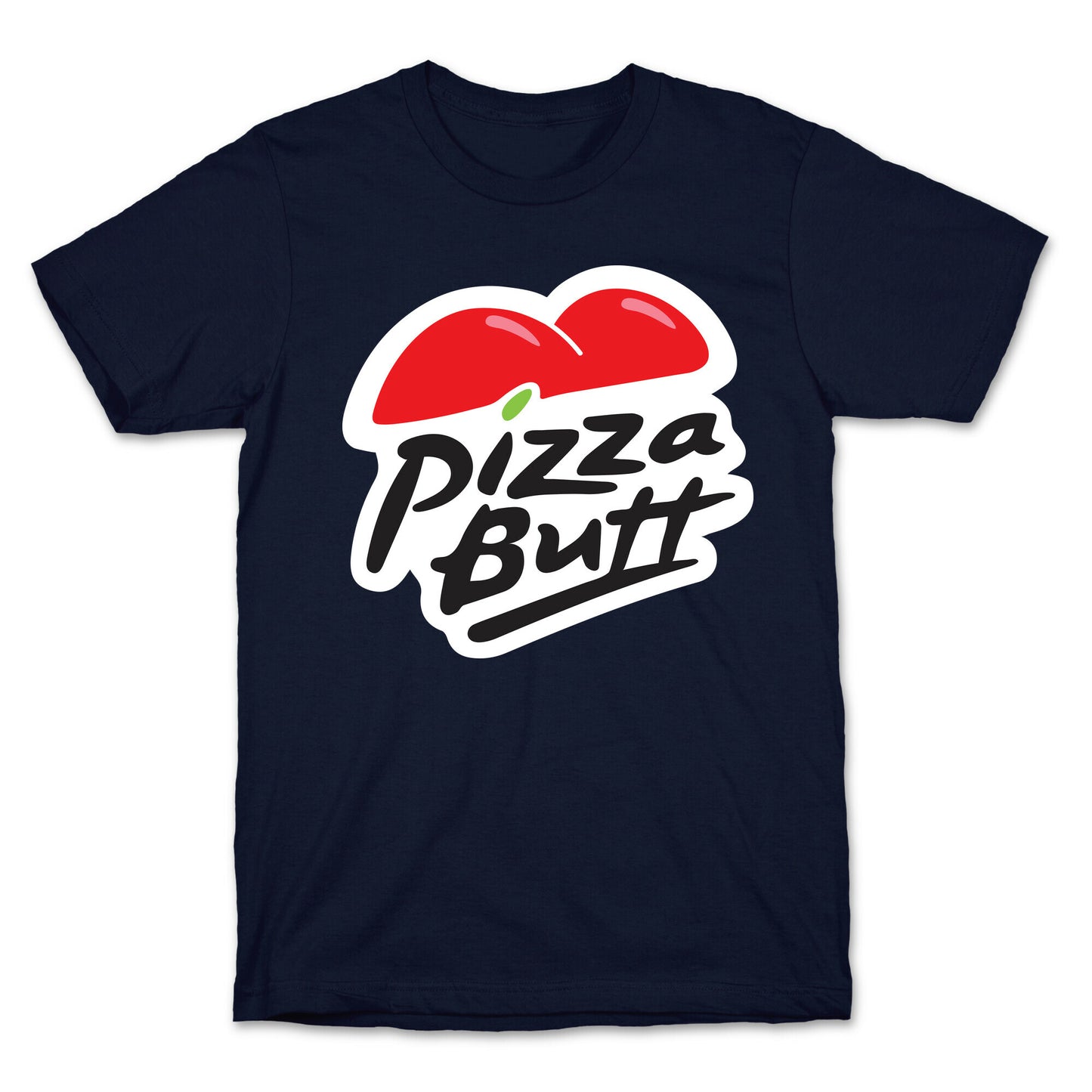 Pizza Butt Parody T-Shirt