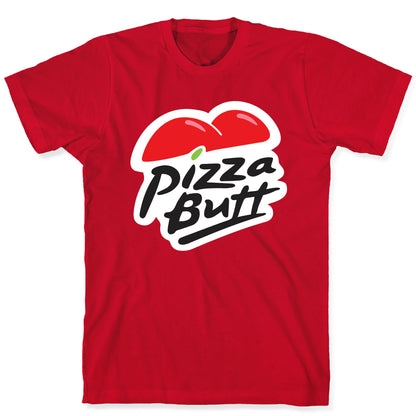 Pizza Butt Parody T-Shirt