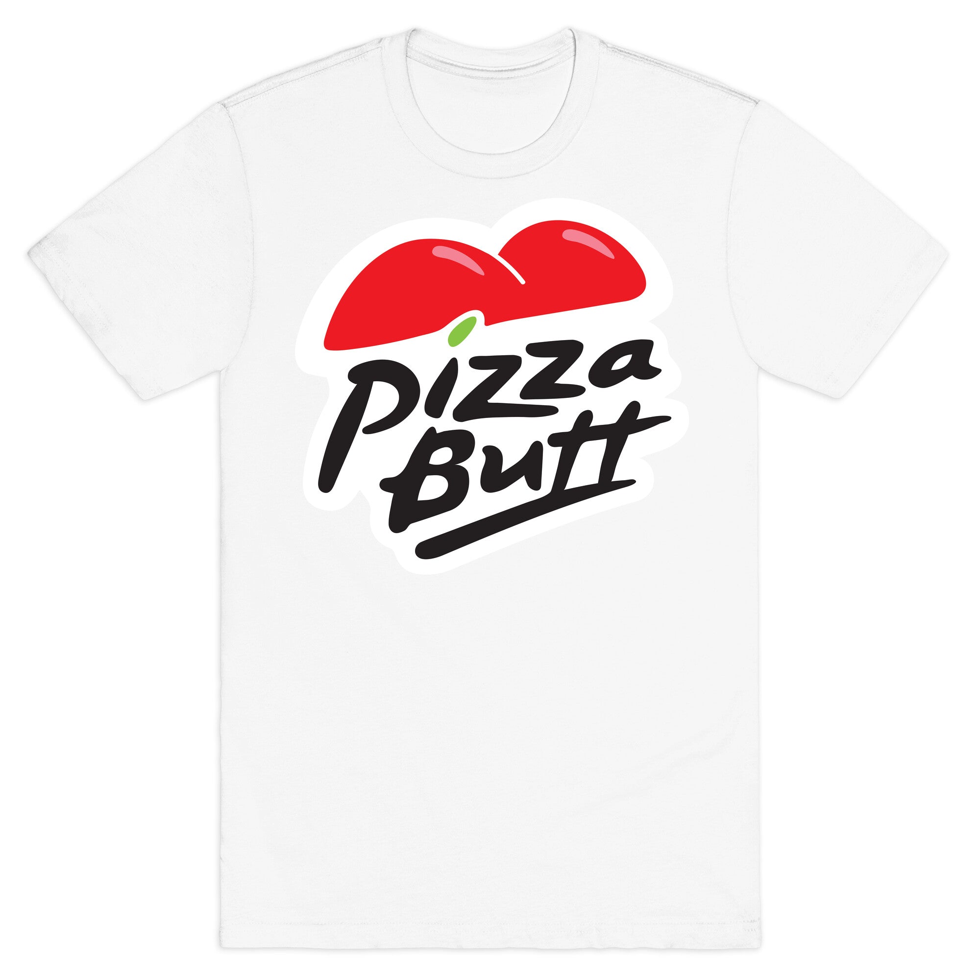 Pizza Butt Parody T-Shirt
