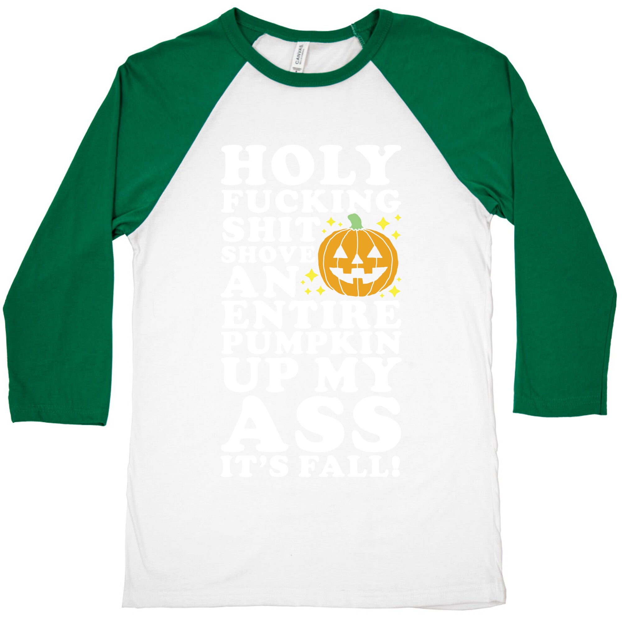 Holy Fucking Shit Shove an Entire Pumpkin Up My Ass It's Fall Baseball Tee