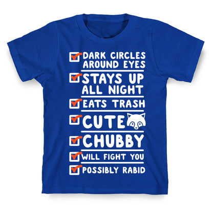 Raccoon Checklist Dark Circles Stays Up All Night Eats Trash T-Shirt
