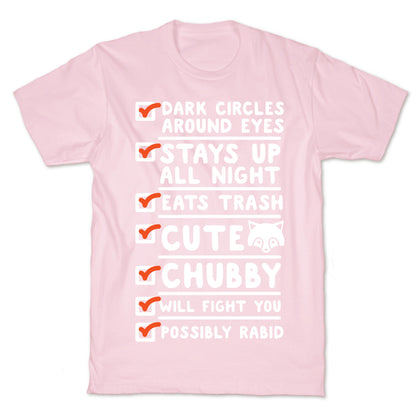 Raccoon Checklist Dark Circles Stays Up All Night Eats Trash T-Shirt