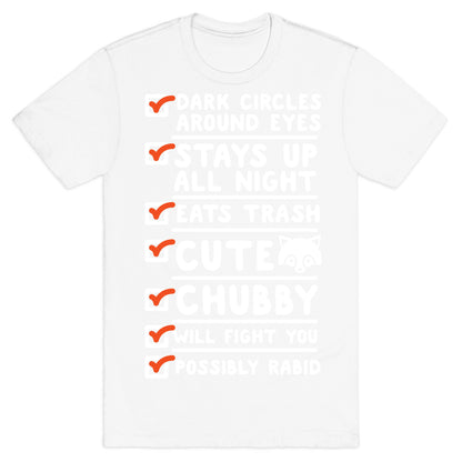 Raccoon Checklist Dark Circles Stays Up All Night Eats Trash T-Shirt