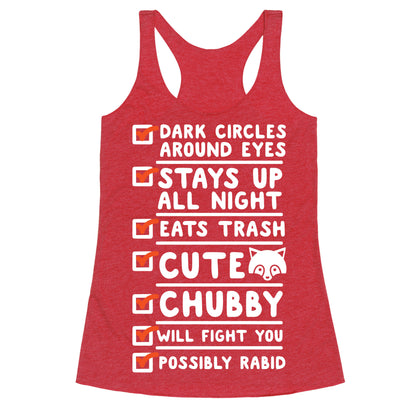 Raccoon Checklist Dark Circles Stays Up All Night Eats Trash Racerback Tank