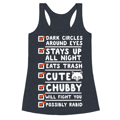 Raccoon Checklist Dark Circles Stays Up All Night Eats Trash Racerback Tank