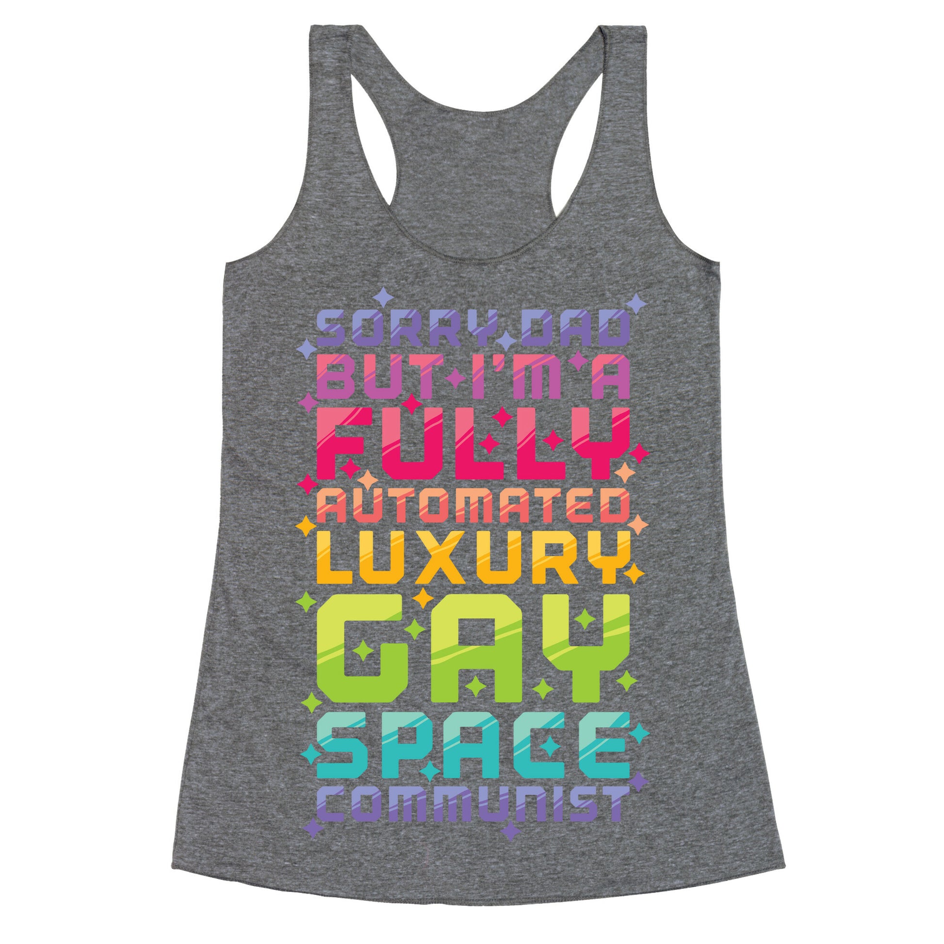 Fully Automated Luxury Gay Space Communist Racerback Tank