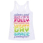 Fully Automated Luxury Gay Space Communist Racerback Tank