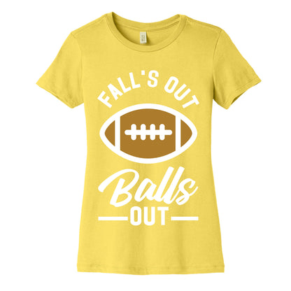 Falls Out Ball Out Football Women's Cotton Tee